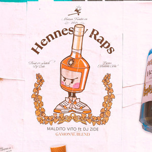 Hennessy Raps (Explicit)