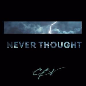 Never Thought (Explicit)