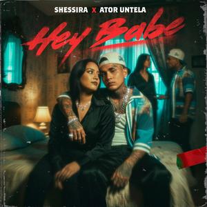HEY BABE (feat. Ator Untela & Hook music) (Explicit)
