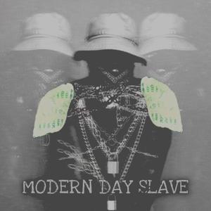 MODERN DAY SLAVE (Explicit)