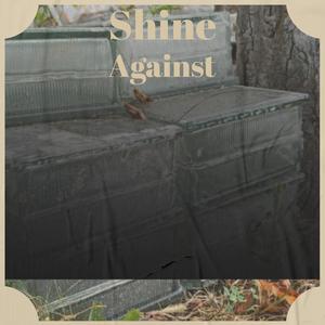 Shine Against