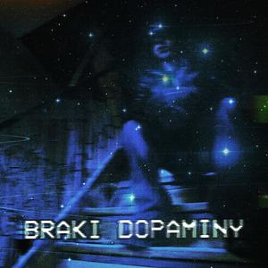 BRAKI DOPAMINY (feat. MIND$ET) [Explicit]