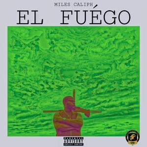 EL FUEGO (Explicit)