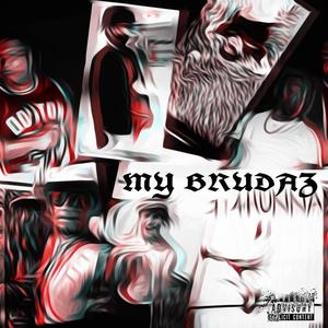 MY BRUDAZ (Explicit)