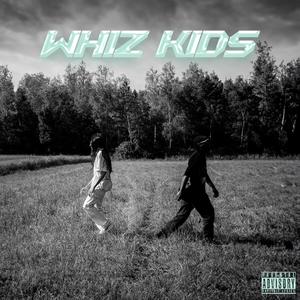 Whiz Kids (Explicit)