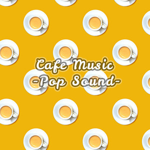 Cafe Music -Pop Sound-