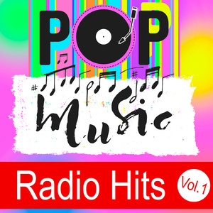 Pop Music Radio Hits -, Vol. 1 (Explicit)