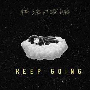 KEEP GOING (Explicit)