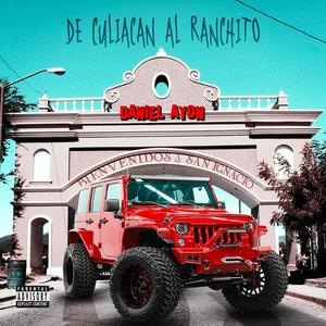 De Culiacan Al Ranchito (Explicit)