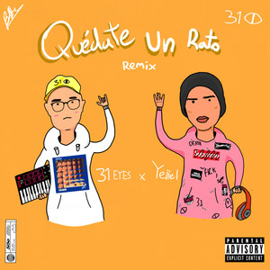 Quédate Un Rato Remix (Explicit)