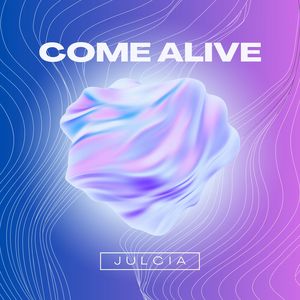 Come Alive