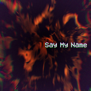 Say My Name