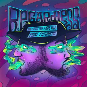 Regardless (feat. Futuristic) (Explicit)