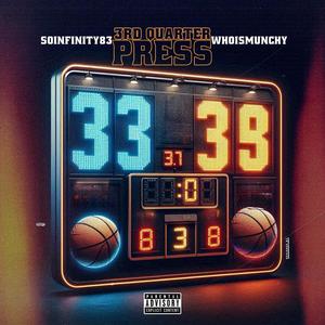 3rd Quarter Press (feat. WhoIsMunchy) (Explicit)
