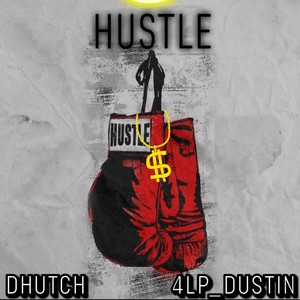 Hustle (feat. 4LP_DUSTIN) [Explicit]