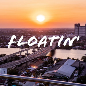 Floatin'