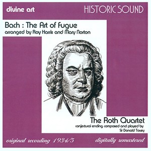 Bach, J.S.: Art of The Fugue (The) [Arr. R. Harris and M. Norton] [Roth Quartet] [1934, 1935]