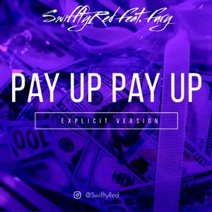 Pay Up (Explicit)