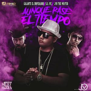 Aunque Pase el Tiempo (feat. JVO the Writer & Galante el Emperador)