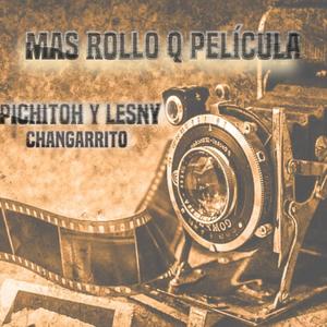 Mas rollo q pelicula (feat. Pichitoh)