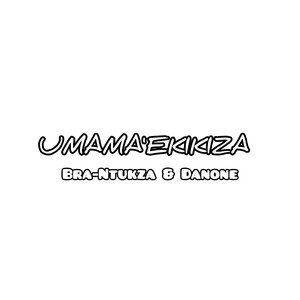 UMAMA'EKIKIZA