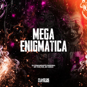 Mega Enigmática (Explicit)