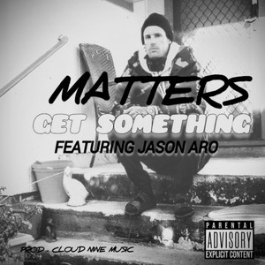 Get Something (feat. Jason Aro) (Explicit)