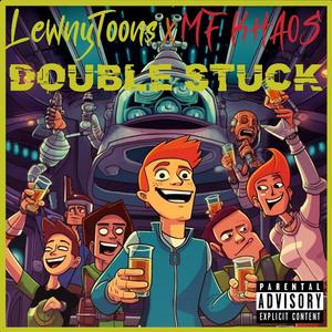 Double Stuck (feat. MF Khaos) [Explicit]