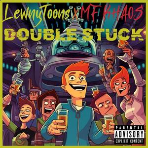 Double Stuck (feat. MF Khaos) (Explicit)