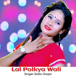 Lal Polkya Wali