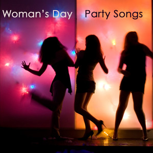 Woman's Day Party Songs