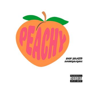 PEACHY (feat. DON GRATTO) (Explicit)
