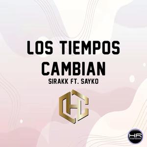 Los Tiempos Cambian (feat. Sayko) (Explicit)