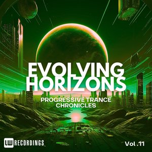 Evolving Horizons: Progressive Trance Chronicles, Vol. 11