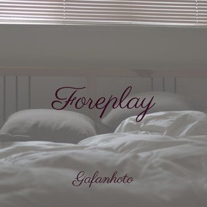 Foreplay (Explicit)