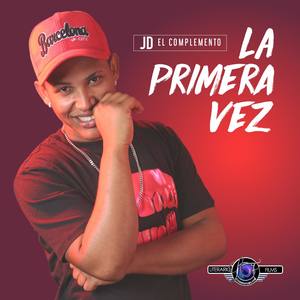 La Primera Vez (Explicit)