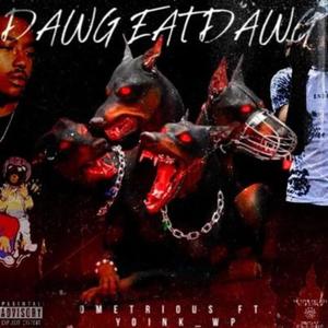 Dawg Eat Dawg (feat. Yoink_Wp) [Explicit]