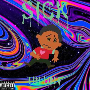 Sick (Explicit)