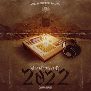 Chronicles of 2022 (Explicit)