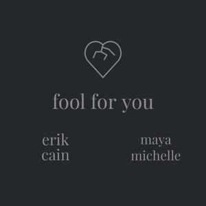 fool for you (feat. Maya Michelle)