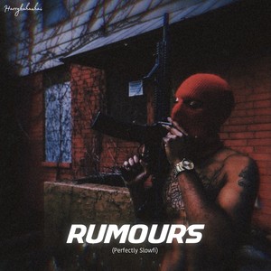 Rumours (Perfectly Slowfi) [Explicit]