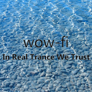 In Real Trance We Trust