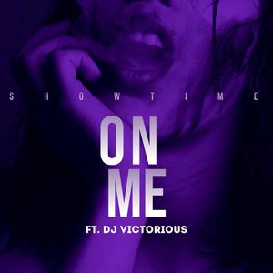 On Me (feat. DJ Victorious) [Explicit]