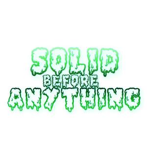 Solid Before Anything Ep