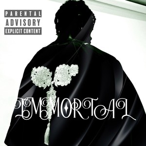 IMMORTAL (Explicit)