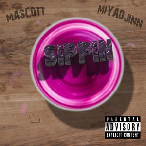 Sippin' (feat. Miyadjinn) [Explicit]