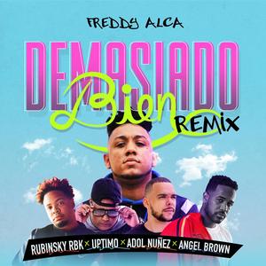 Demasiado Bien Remix (feat. Rubinsky Rbk, Angel Brown, Uptimo & Adol Nuñez)