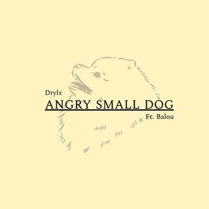 ANGRY SMALL DOG (feat. Balou)