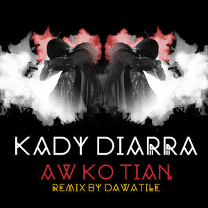 Aw Ko Tian (Dawatile Remix)