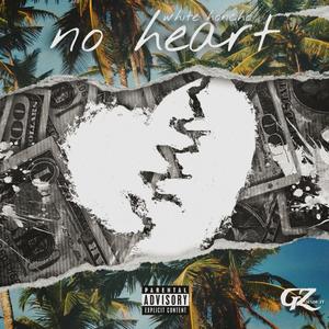 No Heart (Explicit)
